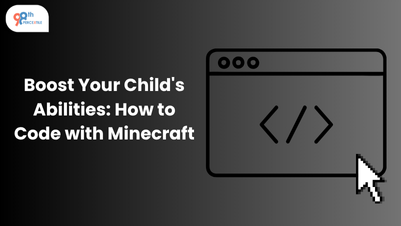 Boost Your Child's Abilities: How to Code with Minecraft